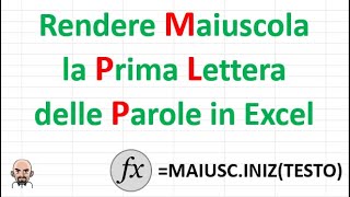 Rendere Maiuscola la prima lettera delle parole in Excel [upl. by Yonina]