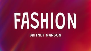 Britney Manson  FASHION Lyrics [upl. by Ahsiret]