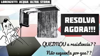 COMO RESOLVER CHUVEIRO LORENZETTI ACQUA STORM ULTRA NÃO ESQUENTA MAIS  2025 [upl. by Annovy736]