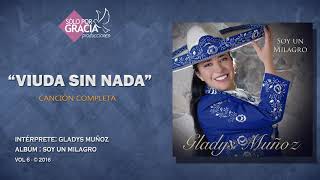 Viuda sin nada  Gladys Muñoz [upl. by Ytitsahc]