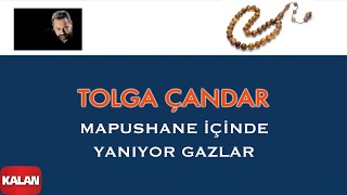 Tolga Çandar  Mapushane İçinde Yanıyor Gazlar I Mahpushane Türküleri © 2005 Kalan Müzik [upl. by Ami]