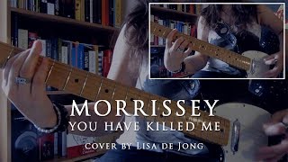 GUITAR COVER  Morrissey  You Have Killed Me [upl. by Nitsid]