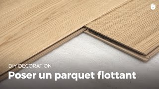 Poser Un Parquet Flottant  Bricolage [upl. by Austina]