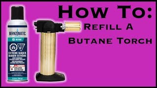 How To Refill A Butane Torch [upl. by Ellehctim]