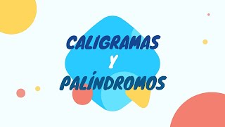 Caligramas y Palíndromos  Español [upl. by Nnel]