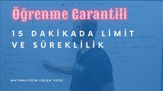 15 DAKİKADA LİMİT VE SÜREKLİLİK  ÖĞRENME GARANTİLİ [upl. by Jeralee]