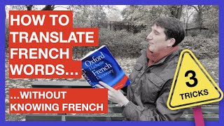 How to translate French words WITHOUT KNOWING FRENCH 3 clever tricks [upl. by Anaoj646]