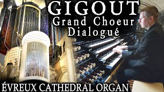 GRAND CHOEUR DIALOGUÉ  GIGOUT  ÉVREUX CATHEDRAL ORGAN  JONATHAN SCOTT [upl. by Eelyam]