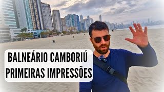 Balneário Camboriú Primeiras Impressões [upl. by Leclair]