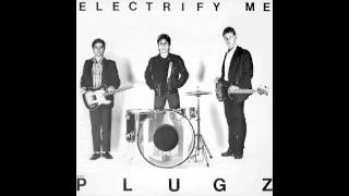 The Plugz  Electrify Me FULL ALBUM 1979 [upl. by Sukram933]