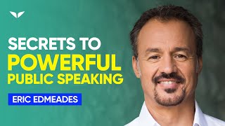 3 Secrets for Powerful Public Speaking to Become a World Class Speaker  Eric Edmeades [upl. by Fidelia]