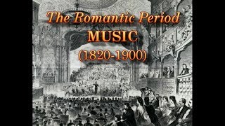 PART 1 The Romantic Period MUSIC 18201900 [upl. by Just]