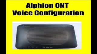 Alphion ONT 1143 Voice Configuration [upl. by Enirhtak660]