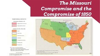 The Missouri Compromise and the Compromise of 1850 [upl. by Hayse]