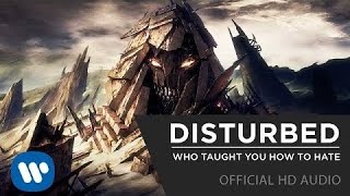 Disturbed  Who Taught You How To Hate Official Audio [upl. by Aisinoid10]