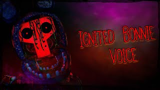 FNAF TJOCSFM Ignited Bonnie Voice [upl. by Gewirtz]