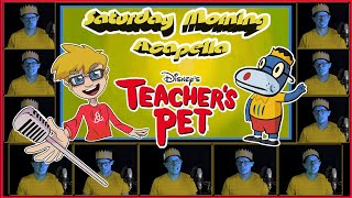 Teachers Pet TV Series Theme  Saturday Morning Acapella [upl. by Feltie]