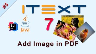 5 Add Image in PDF  iText Java Tutorial [upl. by Irak497]