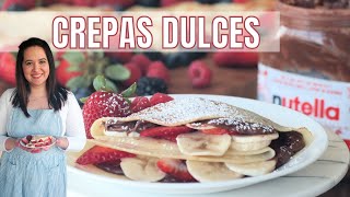 Crepas Dulces  Receta Fácil y Rápida [upl. by Leslee529]