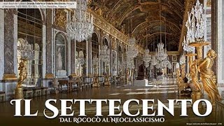 Il Settecento  Dal Rococò al Neoclassicismo [upl. by Nahsrad]