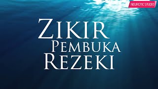 Zikir Pembuka Rezeki amp Permudah Segala Urusan [upl. by Ruddy877]