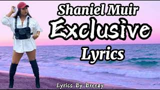 Shaniel Muir Exclusive Official Lyrics  Lyrics By Breezy [upl. by Bertle]