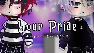 Your Pride  Original Gay GCMM  WARNING  Cussing  NO PART 2 [upl. by Tdnarb]