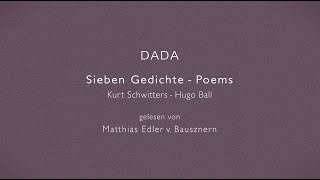 DADA Sieben Gedichte – Poems von Kurt Schwitters und Hugo Ball [upl. by Sheryl]