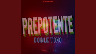 PREPOTENTE DOBLE TONO [upl. by Asalocin]