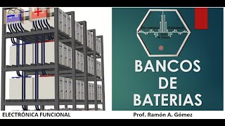 BANCOS DE BATERIAS ELECTRICAS CONFIGURACION CALCULO PRECAUCIONES [upl. by Sarette]