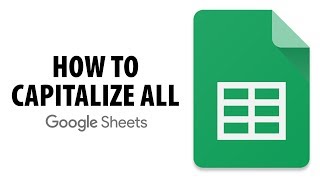 How To Capitalize All Letters In Google Sheets [upl. by Constantina737]