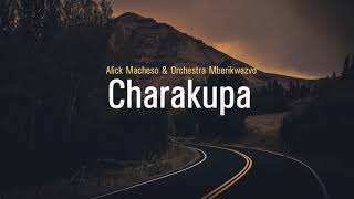 Alick Macheso  Charakupa [upl. by Richarda]