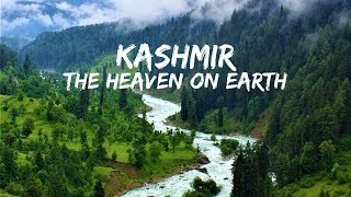 Beauty of KASHMIR  The Heaven on Earth [upl. by Turoff]