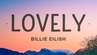 Billie Eilish  Lovely Lyrics ft Khalid [upl. by Suzi198]