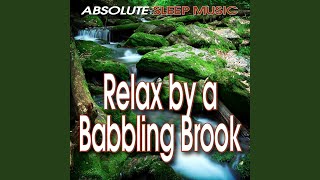 Gentle Water Sounds of a Babbling Brook for Restful Sleep [upl. by Steere]