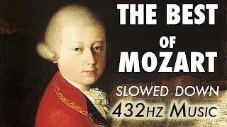 The Best Of Mozart  Slowed Down  432Hz  45 Hours [upl. by Wenger117]