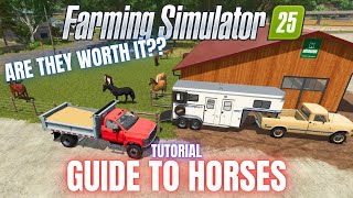 GUIDE TO HORSES  TUTORIAL  Farming Simulator 25 [upl. by Samuela]