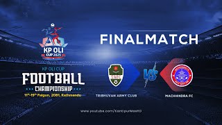 Tribhuvan Army FC vs Machhindra FC  Final  KP Oli Cup Football Championship 2025  03 March  LIVE [upl. by Aicenod]