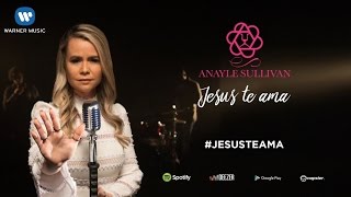 Jesus Te Ama  Anayle Sullivan Clipe Oficial [upl. by Tol]