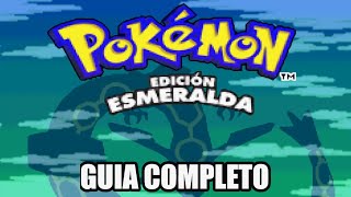 GUIA DE POKEMON ESMERALDA JUEGO COMPLETO EN ESPAÑOL [upl. by Van900]