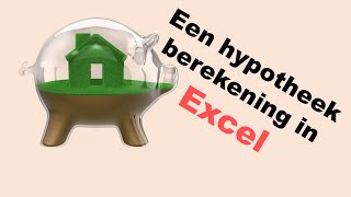 Excel  Berekenen van de maandelijkse hypotheeklast [upl. by Neirda151]