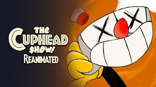 The Cuphead Show Reanimated [upl. by Labotsirhc444]