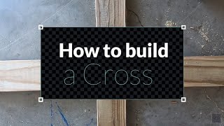 How to Build a Wooden Cross [upl. by Felise]