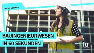 Das duale Studium Bauingenieurwesen in 60 Sekunden  IU Duales Studium [upl. by Delainey74]