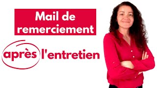 Mail de remerciement après un entretien  comment bien lécrire [upl. by Raychel451]