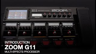 The Zoom G11 MultiEffects Processor Introduction [upl. by Allain50]