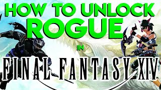 How to Unlock ROGUE ClassJob in FinalFantasyXIV  Rogue Guide NewPlayer FFXIV [upl. by Satsok]