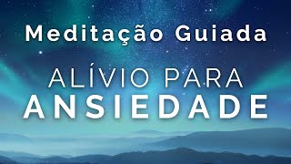 Meditação Guiada para Ansiedade Alívio Imediato Voz Suave [upl. by Lyrpa]