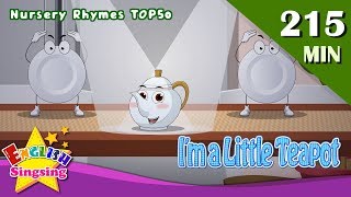 Im a Little Teapot  More FUN Songs  Top 50 Nursery Rhymes with lyrics  English kids video [upl. by Nolrak]