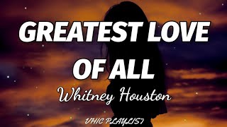 Whitney Houston  Greatest Love Of All Lyrics🎶 [upl. by Sanyu]